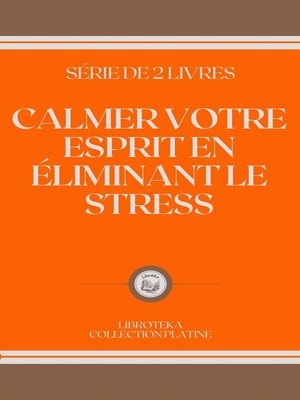 cover image of CALMER VOTRE ESPRIT EN ÉLIMINANT LE STRESS